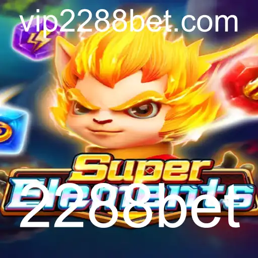 Descubra as Emoções do Jogo SuperElements e o Fascinante Universo de Apostas 2288bet